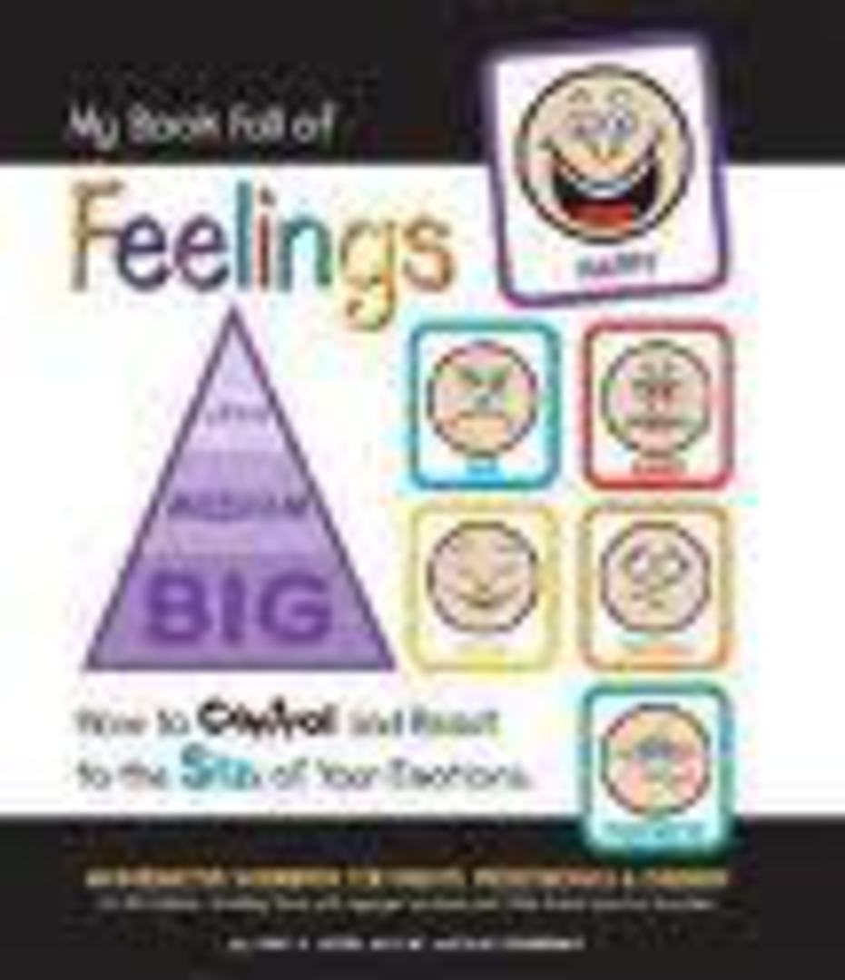 My Book Full of Feelings: How to Control and React to the Size of Your Emotions image 0